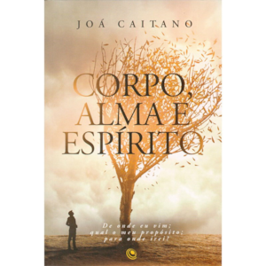 Segunda imagem do produto Corpo, Alma e Espírito | Joá Caitano