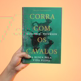 Segunda imagem do produto Corra Com Os Cavalos | Eugene H. Peterson | Edição comemorativa