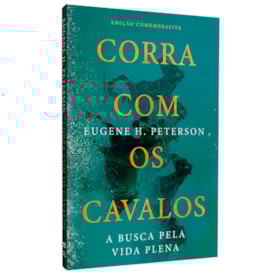 Corra Com Os Cavalos | Eugene H. Peterson | Edição comemorativa