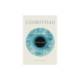 Segunda imagem do produto Cosmovisão | A história de um conceito | David K. Naugle