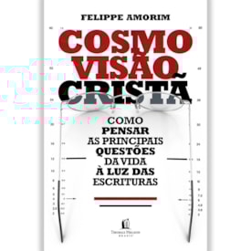 Cosmovisão Cristã | Felippe Amorim