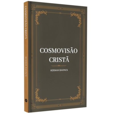 Cosmovisão Cristã | Herman Bavinck