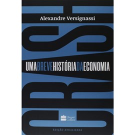Crash | Uma breve história da economia | Alexandre Versignassi