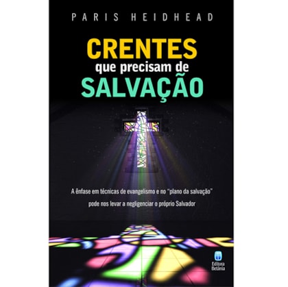 Crentes que Precisam de Salvação | Paris Heidhead