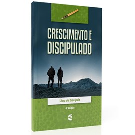 Crescimento e Discipulado | Livro do Discipulador
