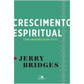 Crescimento Espiritual | Jerry Bridges