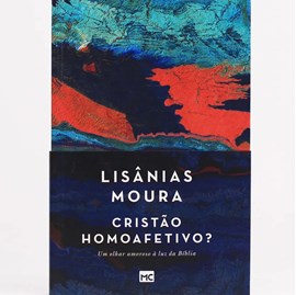 Cristão Homoafetivo? | Lisânias Moura