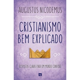 Cristianismo bem explicado | Augustus Nicodemus