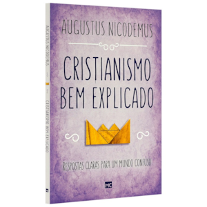 Segunda imagem do produto Cristianismo bem explicado | Augustus Nicodemus