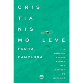 Cristianismo Leve | Pedro Pamplona
