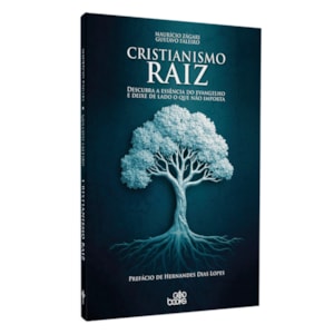Cristianismo Raiz | Maurício Zágari e Gustavo Faleiro