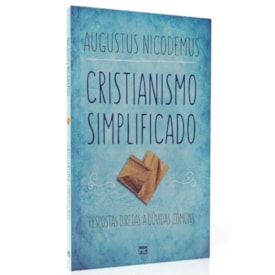 Cristianismo Simplificado | Augustus Nicodemus