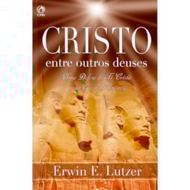 Cristo Entre Outros Deuses | Erwin E. Lutzer