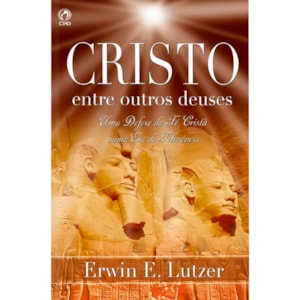 Cristo Entre Outros Deuses | Erwin E. Lutzer