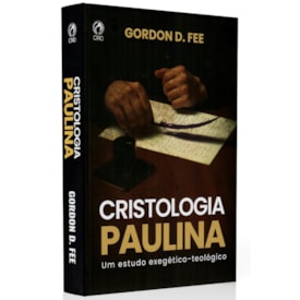 Cristologia Paulina | Gordon D. Fee