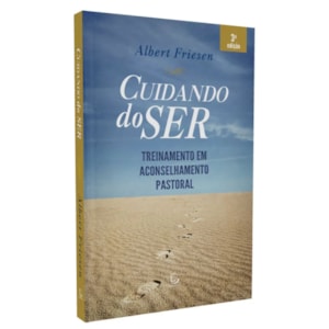 Cuidando do Ser | Albert Friesen