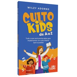 Culto Kids De A a Z | Wilzy Adorno