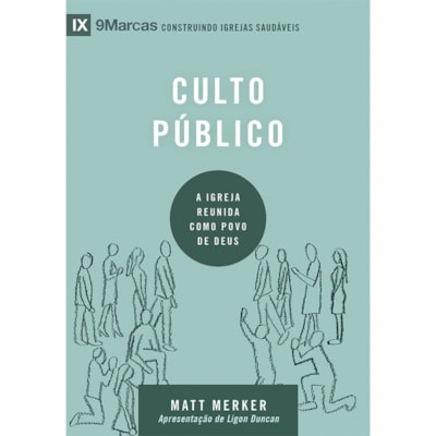 Culto Público | Série 9 Marcas | Matt Merker