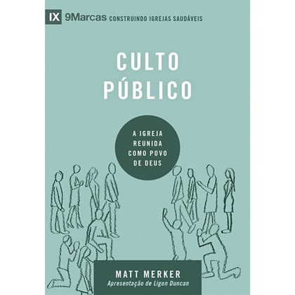 Culto Público | Série 9 Marcas | Matt Merker