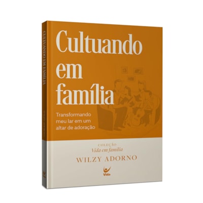 Cultuando em Família | Wilzy Adorno