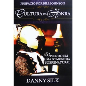 Cultura Da Honra | Danny Silk