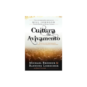 Cultura do Avivamento | Michael Brodeur