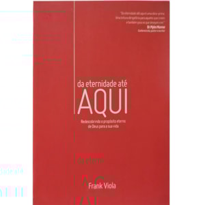 Da Eternidade até Aqui | Fank Viola