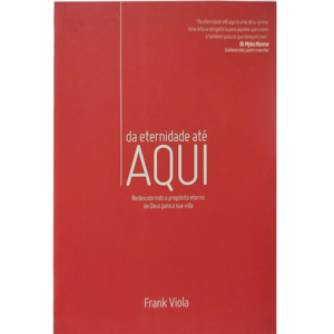Segunda imagem do produto Da Eternidade até Aqui | Fank Viola