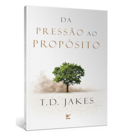 Segunda imagem do produto Da Pressão ao Propósito | T.D. Jakes