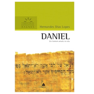 Daniel | Comentários Expositivo | Hernandes Dias Lopes