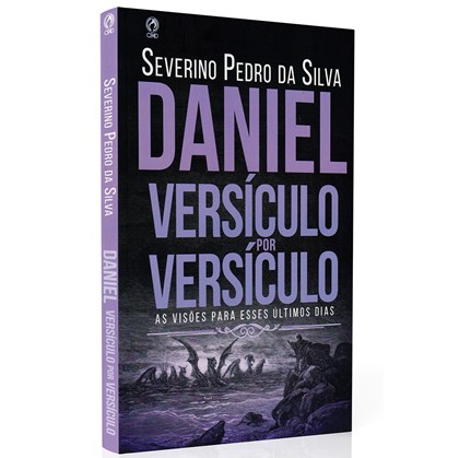 Daniel Versículo por Versículo | Severino Pedro da Silva