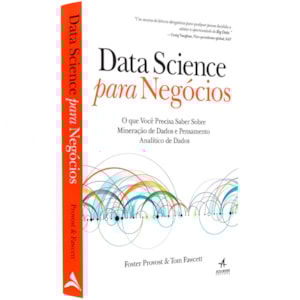 Data Science Para Negócios | Foster Provost & Tom Fawcett