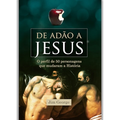De Adão a Jesus | Jim George