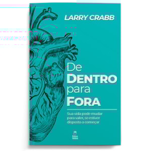 De Dentro Para Fora | Larry Crabb