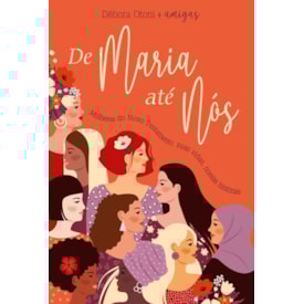 De Maria Até Nós | Debora Otoni