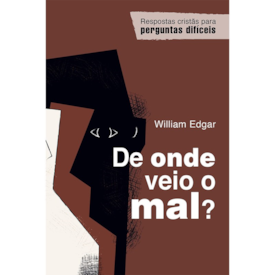 Segunda imagem do produto De onde veio o mal? | William Edgar