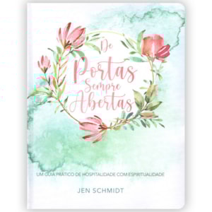 De Portas Sempre Abertas | Jen Schmidt