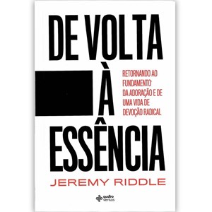 De Volta à Essência | Jeremy Riddle