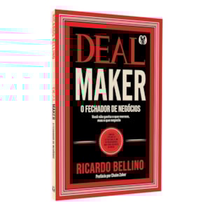 Deal Maker | O Fechador de Negócios | Ricardo Bellino