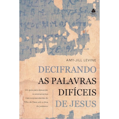 Decifrando As Palavras Difíceis de Jesus | Amy-Jill Levine