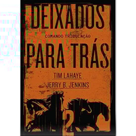 Deixados para Trás 02 | Tim LaHaye e Jerry B. Jenkins