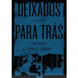 Deixados para Trás 03 | Tim LaHaye e Jerry B. Jenkins