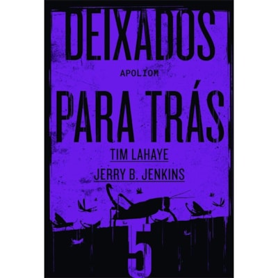Deixados para Trás 05 | Tim LaHaye e Jerry B. Jenkins