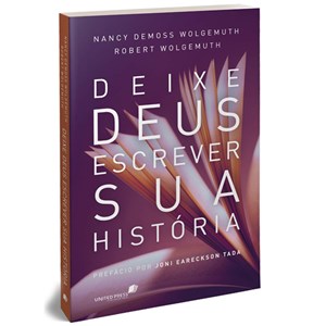 Deixe Deus Escrever a sua História | Nancy Demoss