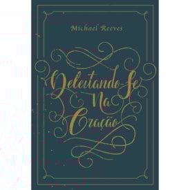 Deleitando-Se na Oração | Michael Reeves