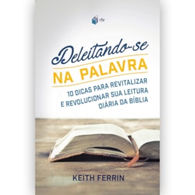 Deleitando-se na Palavra | Keith Ferrin
