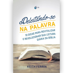 Segunda imagem do produto Deleitando-se na Palavra | Keith Ferrin