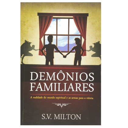 Demônios Familiares | S. V. Milton