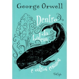 Dentro da Baleia e Outros Ensaios | Geroge Owell TRICAJU