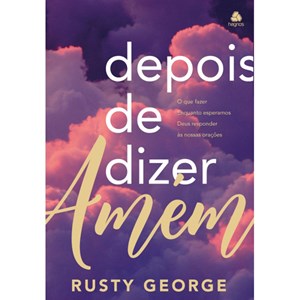 Depois de Dizer Amém | Rusty George